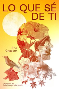 lo que sé de ti-eric chacour-9788412765779