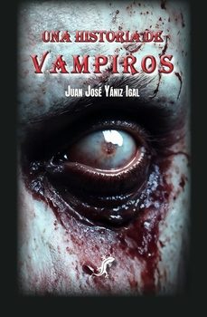 una historia de vampiros-juan jose yaniz igal-9788412877779