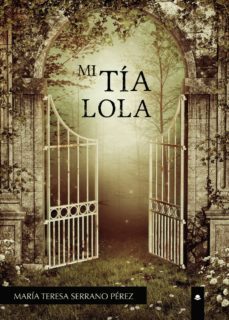 mi tía lola-maria teresa serrano perez-9788413046679