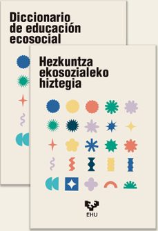diccionario de educación ecosocial / hezkuntza ekosozialeko hizte gia (edición bilingüe castellano / vasco)-9788413196879