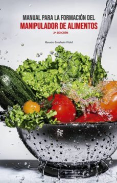 manual para la formacion del manipulador de alimentos (2ª ed.)-ramon borderia vidal-9788413239279