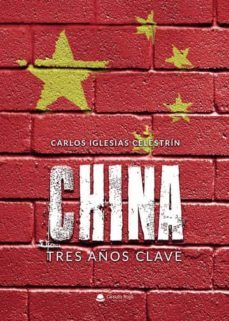 china: tres años clave (ebook)-9788413313979