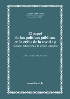 el papel de las politicas publicas en la crisis de la covid-19-jose sanchez maldonado-9788413351179