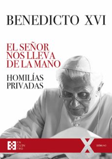 el señor nos lleva de la mano-joseph benedicto xvi ratzinger-9788413392479