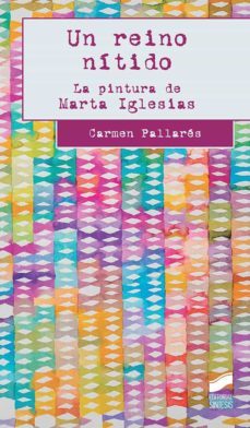 un reino nitido. la pintura de marta iglesias (ebook)-carmen pallares-9788413576879