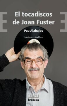 el tocadiscos de joan fuster-pau alabajos-9788413583679
