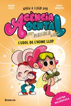 agencia dental magica 2. l udol de l home llop - ed. valencia --nacho golfe-9788413588179