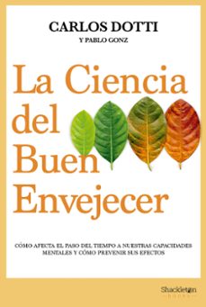 la ciencia del buen envejecer-carlos dotti-pablo gonz-9788413611679