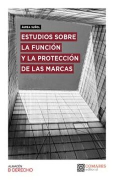 estudios sobre la funcion y la proteccion de las marcas-aurea sunol lucea-9788413694979