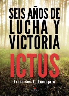 seis años de lucha y victoria (ebook)-9788413989679