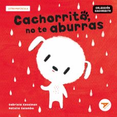cachorrito, no te aburras (coleccion cachorritos)-gabriela keselman-9788414064979