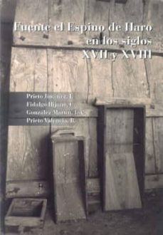 fuente el espino de haro en los siglos xvii y xviii-i. jimenez prieto-9788415060079