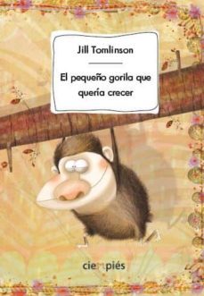 el pequeño gorila que queria crecer-9788415116479