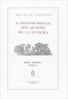 el ingenioso hidalgo don quijote de la mancha - parte primera - tomo i (rae) (ed. ilustrada e impresa por ibarra, 1780)-miguel de cervantes saavedra-9788415131779