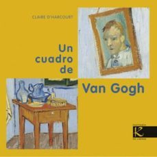 un cuadro de van gogh-claire d harcourt-9788415250579