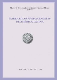 narrativas fundacionales de america latina-jacinto choza-9788415271079