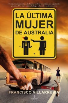 la ultima mujer de australia-f. j. solano villarrubia-9788415338079