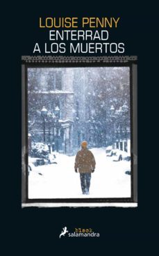 enterrad a los muertos (inspector armand gamache 6) (ebook)-9788415631279