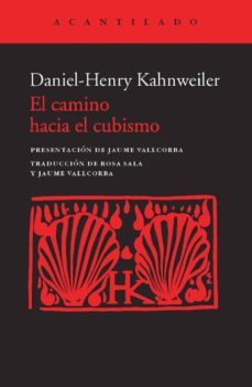 el camino hacia el cubismo-daniel  henry kahnweiler-9788415689379