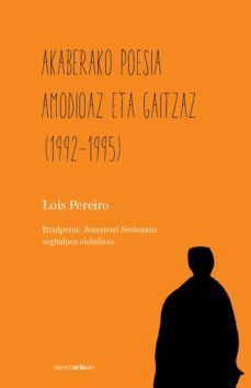 akaberako poesia amodioaz eta gaitzaz (1992-1995)-9788415756279