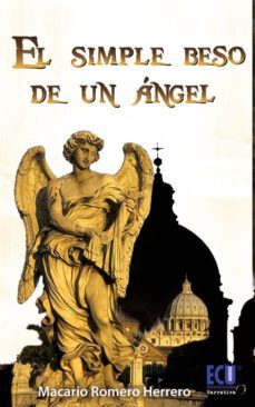 el simple beso de un angel (ebook)-macario romero herrero-9788415787679