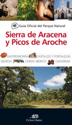 guia oficial parque natural sierra de aracena y picos de aroche-9788415828679