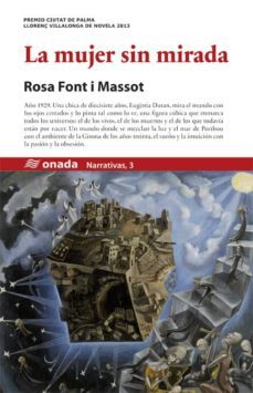 la mujer sin mirada-rosa font i massot-9788415896579