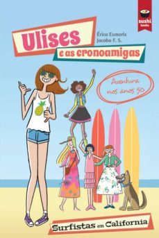 ulises e as cronoamigas-erica esmoris casais-9788415920779