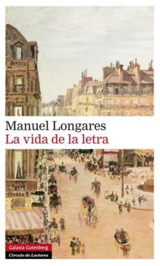 la vida de la letra-manuel longares-9788416072279