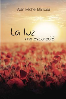 la luz me oscureció-9788416073979