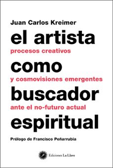 el artista como buscador espiritual-juan carlos kreimer-9788416145379