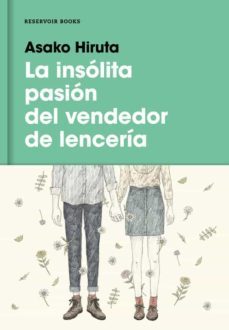 la insólita pasion del vendedor de lenceria-asakoi hiruta-9788416195879