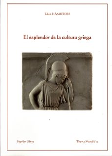 el esplendor de la cultura griega-edith hamilton-9788416202379