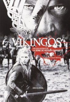 vikingos. una guia historica de  la serie de history channel-laia san jose beltran-9788416229079