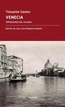 venecia: impresiones del viajero-theophile gautier-9788416247479