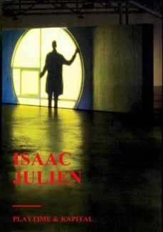 isaac julien: playtime & kapital-isaac julien-9788416282579