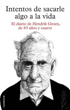 intentos de sacarle algo a la vida-hendrik groen-9788416306879