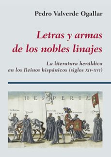 letras y armas de los nobles linajes-pedro blas valverde ogallar-9788416335879