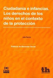 ciudadania e infancias: los derechos de los niños en el contexto de la proteccion-julia ramiro-9788416349579