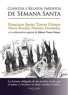cuentos y relatos ineditos de semana santa-francisco javier torres gomez-9788416359479