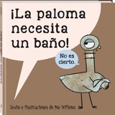 la paloma necesita un baño-mo willems-9788416394579
