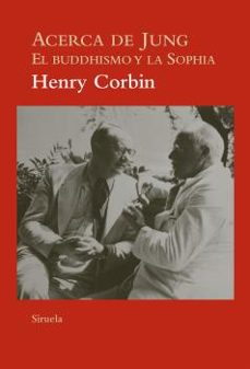 acerca de jung: el buddhismo y la sophia-9788416465279