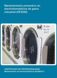 uf2242 - mantenimiento preventivo en electrodomsticos de gama industrial-miguel escobar torrelles-9788416557479