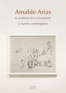 amable arias. el teorema de la anamnesis-jesus palmero-9788416613779