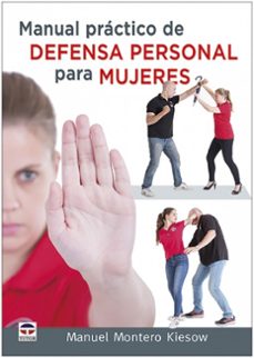 manual práctico de defensa personal para mujeres-manuel montero kiesow-9788416676279