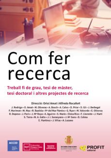 Imagen Principal de COM FER RECERCA: TREBALL FI DE GRAU, TESI DE MASTER, TESID DOCTORAL I ALTRES PROJECTES DE RECERCA