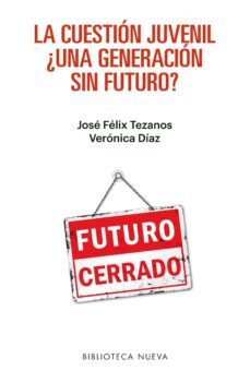 la cuestion juvenil-veronica diaz-jose felix tezanos-9788416938179