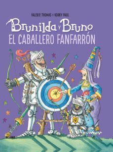 brunilda y bruno. el caballero fanfarron-valerie thomas-korky paul-9788416965779