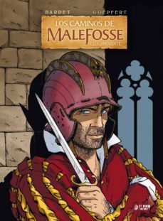 los caminos de malefosse (vol. 4): el caminante-daniel bardet-brice goepfert-9788417085179