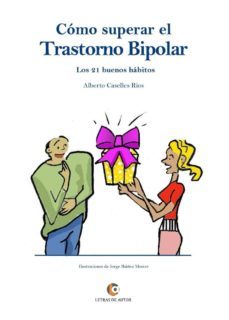 como superar el trastorno bipolar. los 21 buenos habitos. (ebook)-alberto caselles rios-9788417101879